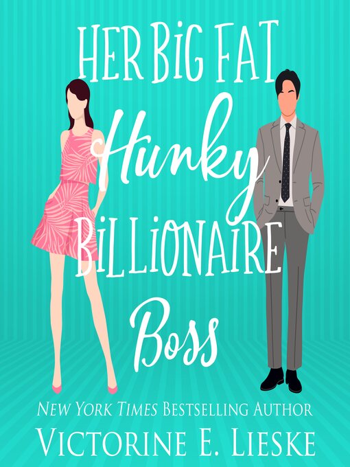 Title details for Her Big Fat Hunky Billionaire Boss by Victorine E. Lieske - Available